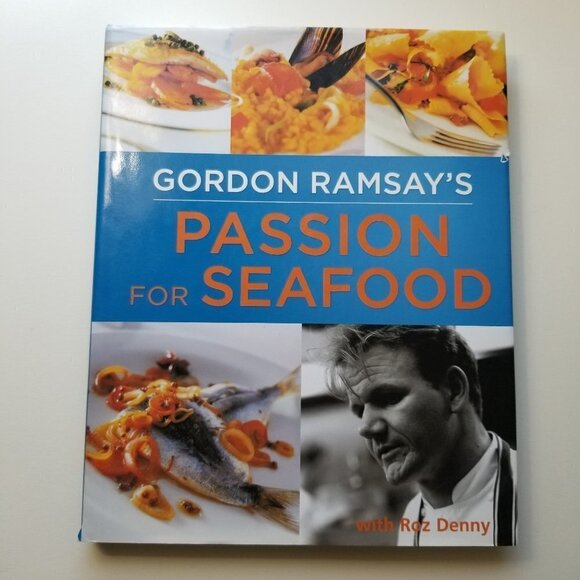 Gordon Ramsay's Cookbook Passion for Seafood with Roz Denny Hardcover 2013 - Picture 1 of 16